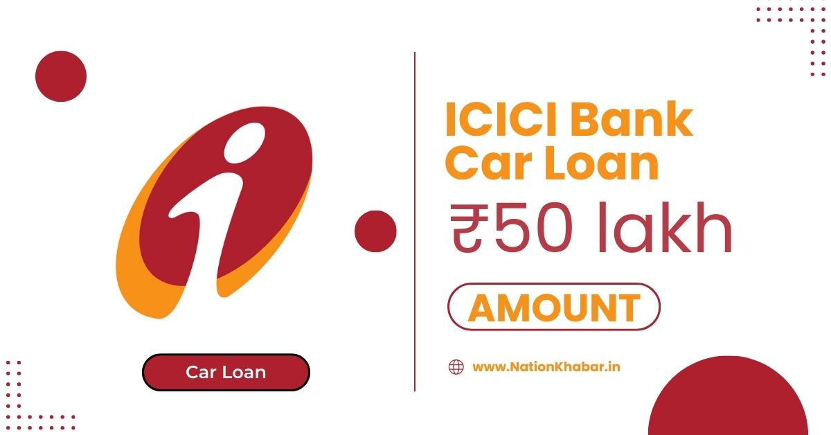 ICICI Bank Car Loan Loan Amount